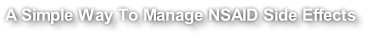 A Simple Way To Manage NSAID Side Effects